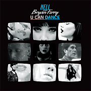 Hell feat Bryan Ferry - U Can Dance 