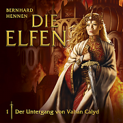Die Elfen - Hörspiel-Fantasy-Saga von Bernhard Hennen
