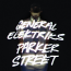 General Elektriks  &ndash; Parker Street