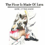 The Floor Is Made Of Lava  &ndash; Howl At The Moon