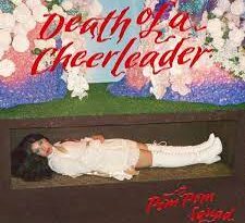 Pom Pom Squad – Death Of A Cheerleader