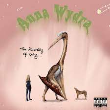 Anna Wydra – The Absudity Of Being