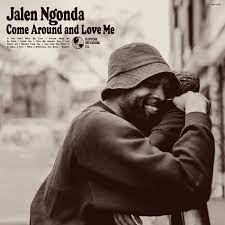 Jalen Ngonda – Come Around and Love Me