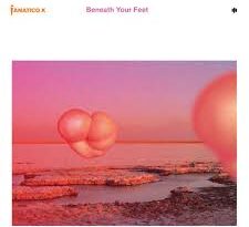 Fanatico X – Beneath Your Feet