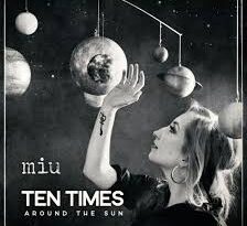 Miu – Ten Times / Around The Sun