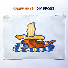 Gruff Rhys – Dim Probs