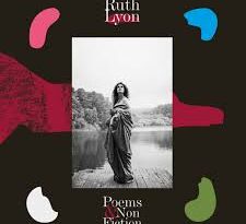 Ruth Lyon – Poems & Non Fiction