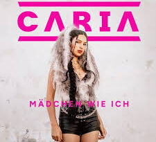 Caria – Mädchen wie ich
